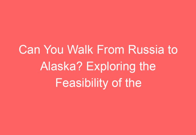 Can You Walk From Russia to Alaska? Exploring the Feasibility of the Bering Land Bridge Theory