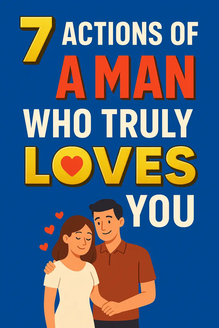 Actions of a Man Who Truly Loves You