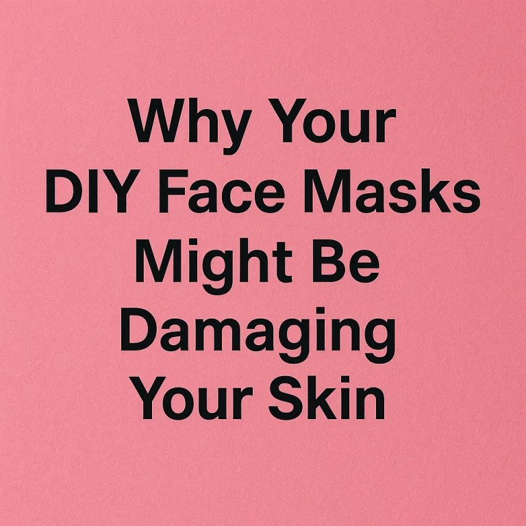 Why Your DIY Face Masks Might Be Damaging Your Skin